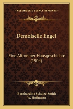 Paperback Demoiselle Engel: Eine Altbremer-Hausgeschichte (1904) [German] Book