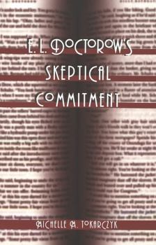 Paperback E. L. Doctorow's Skeptical Commitment Book