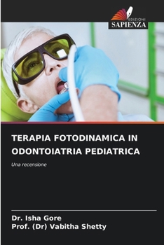 Terapia Fotodinamica in Odontoiatria Pediatrica (Italian Edition)
