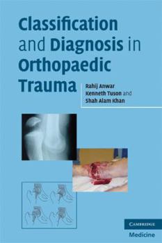 Paperback Classification and Diagnosis in Orthopaedic Trauma Book