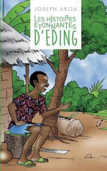 Paperback Les histoires étonnantes d'Eding: Nouvelles [French] Book