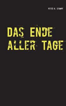 Paperback Das Ende aller Tage: Roman [German] Book