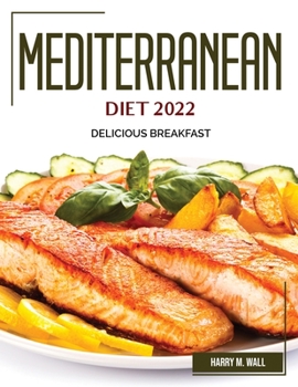 Paperback Mediterranean Diet 2022: Delicious Breakfast Book
