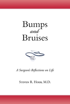 Paperback Bumps and Bruises: A Surgeon's Reflections on Life Book