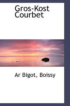 Paperback Gros-Kost Courbet Book