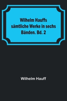 Paperback Wilhelm Hauffs sämtliche Werke in sechs Bänden. Bd. 2 [German] Book