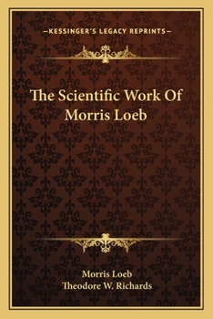 Paperback The Scientific Work of Morris Loeb Book