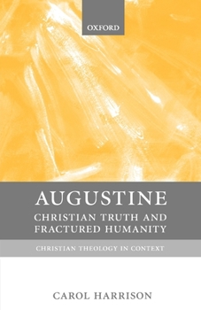 Paperback Augustine: Christian Truth and Fractured Humanity Book