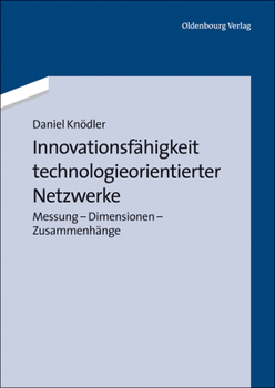 Hardcover Innovationsfähigkeit Technologieorientierter Netzwerke: Messung - Dimensionen - Zusammenhänge [German] Book