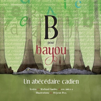 Paperback B pour Bayou: Un abécédaire cadien [French] Book
