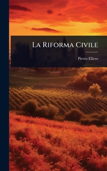 Hardcover La Riforma Civile [Italian] Book