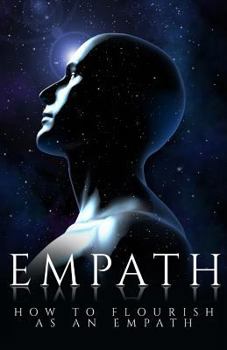 Paperback Empath: How to Flourish as an Empath Book