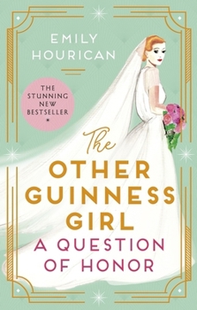 Paperback The Other Guinness Girl: A Question of Honor Book