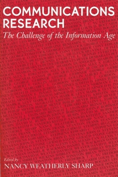 Hardcover Communications Research: The Challenge of the Information Age Book