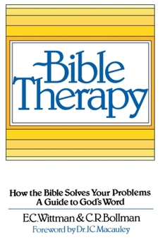 Paperback Bible Therapy: How the Bible Solves Your Problems: A Guide to God's Word Book