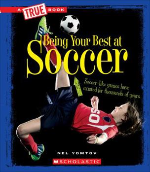 Being Your Best at Soccer - Book  of the A True Book