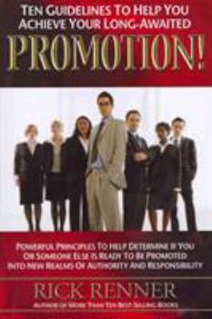 Paperback Ten Guidelines to Help You Achieve Your Long-Awaited Promotion! Book