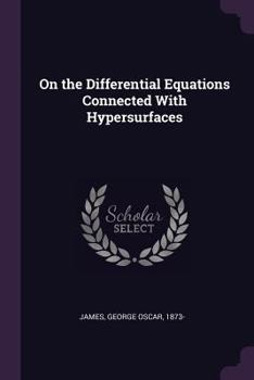 Paperback On the Differential Equations Connected With Hypersurfaces Book