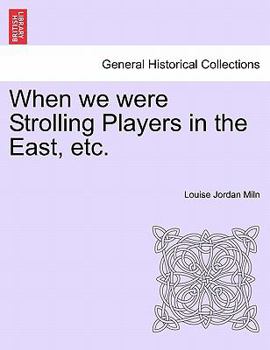 Paperback When We Were Strolling Players in the East, Etc. Book