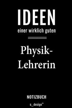 Paperback Notizbuch f?r Physik-Lehrer / Physik-Lehrerin: Originelle Geschenk-Idee [120 Seiten liniertes blanko Papier] [German] Book