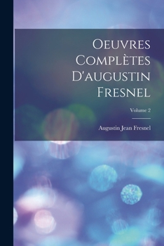 Paperback Oeuvres Complètes D'augustin Fresnel; Volume 2 [French] Book