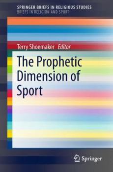 Paperback The Prophetic Dimension of Sport Book