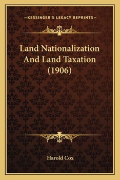 Paperback Land Nationalization And Land Taxation (1906) Book