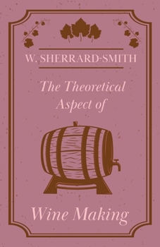Paperback The Theoretical Aspect of Wine Making Book