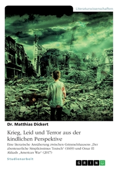 Krieg, Leid und Terror aus der kindlichen Perspektive (German Edition)