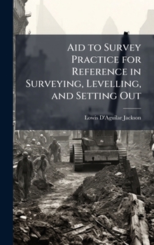 Hardcover Aid to Survey Practice for Reference in Surveying, Levelling, and Setting Out Book