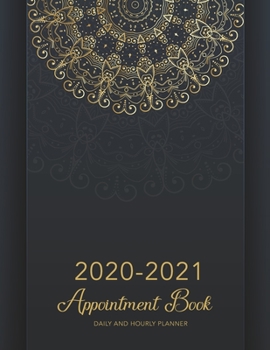 Paperback 2020-2021 Appointment Book Daily And Hourly Planner: Mandala Golden Color Cover - 15 Months Appointment Weekly Monthly Planner - January 2020 - March Book