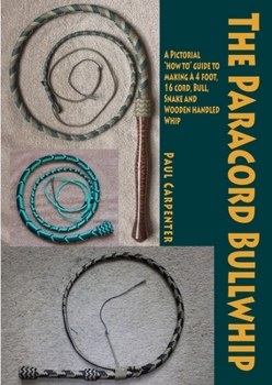 Paperback The Paracord Bullwhip Book