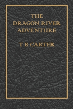 Paperback The Dragon River Adventure Book