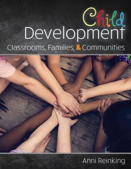 Paperback Child Development: Classrooms, Families, and Communities Book
