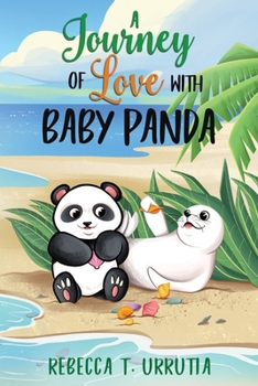 Paperback A Journey of Love with Baby Panda Book