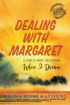 Paperback Dealing with Margaret: ELIZABETH MARIE HUTCHINSON: When I Dream Book