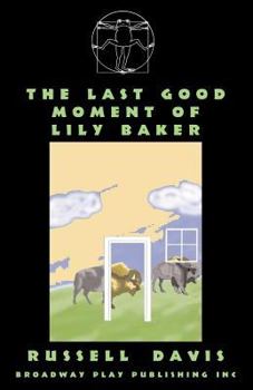 Paperback The Last Good Moment Of Lily Baker Book