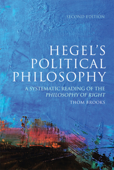 Hardcover Hegel's Political Philosophy: A Systematic Reading of the Philosophy of Right Book