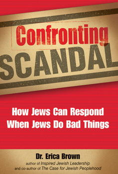 Hardcover Confronting Scandal: How Jews Can Respond When Jews Do Bad Things Book