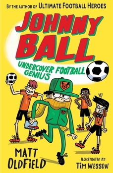 Paperback Johnny Ball: Undercover Football Genius Book