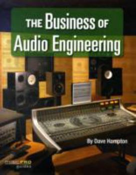 Paperback Business of Audio Engineering (Hal Leonard Music Pro Guides) Book