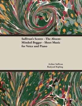 Paperback The Scores of Sullivan - The Absent-Minded Beggar - Sheet Music for Voice and Piano Book