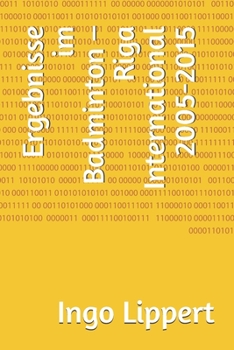 Ergebnisse im Badminton – Singapur International 2015 (Sportstatistik) (German Edition)