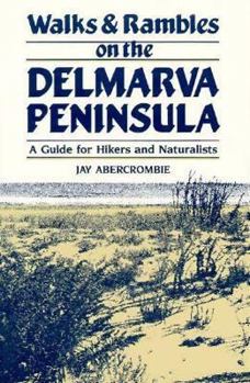 Paperback Walks and Rambles on the Delmarva Peninsula: A Guide for Hikers and Naturalists Book
