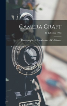 Hardcover Camera Craft; 13 (July-Dec 1906) Book