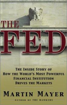 Hardcover The Fed: The Inside Story of How the World's Most Powerful Financial Institution Drives the Markets Book