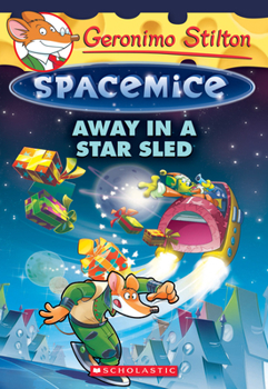 Paperback Away in a Star Sled (Geronimo Stilton Spacemice #8): Volume 8 Book