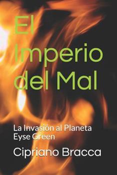 Paperback El Imperio del Mal: La Invasi?n Al Planeta Eyse Green [Spanish] Book