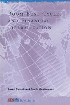 Boom-Bust Cycles and Financial Liberalization (CESifo Book Series) - Book  of the CESifo Book Series