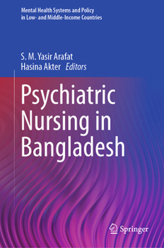 Psychiatric Nursing in Bangladesh (Mental Health Systems and Policy in Low- and Middle-Income Countries)